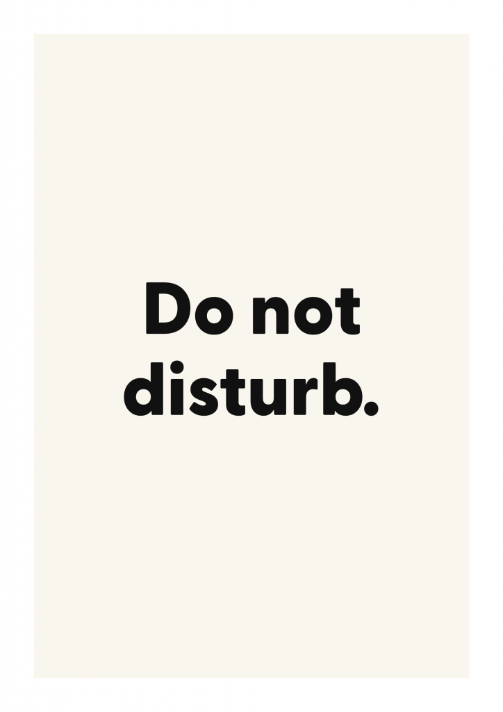 Do not disturb. funny adult quote poster with bold typography on ivory background