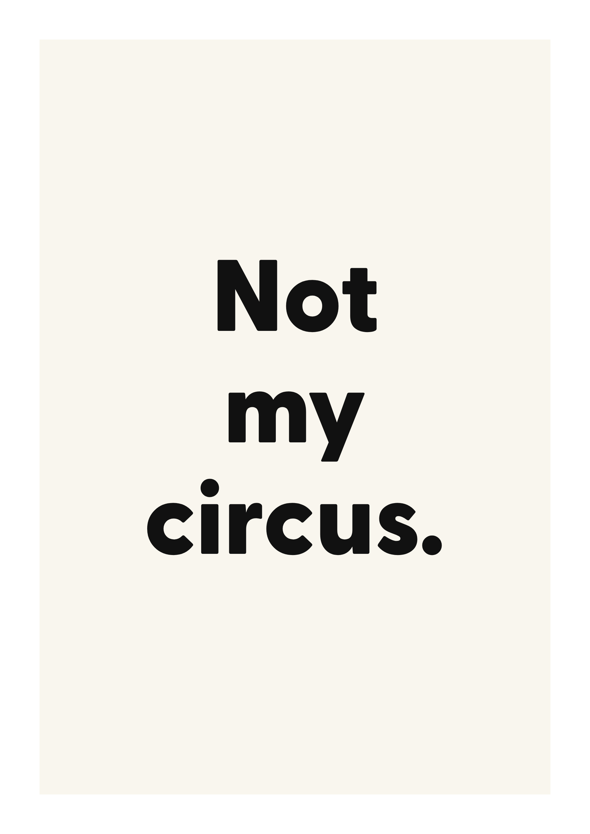 Not my circus.