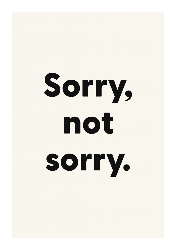 Sorry, not sorry. funny adult quote poster with bold typography on ivory background