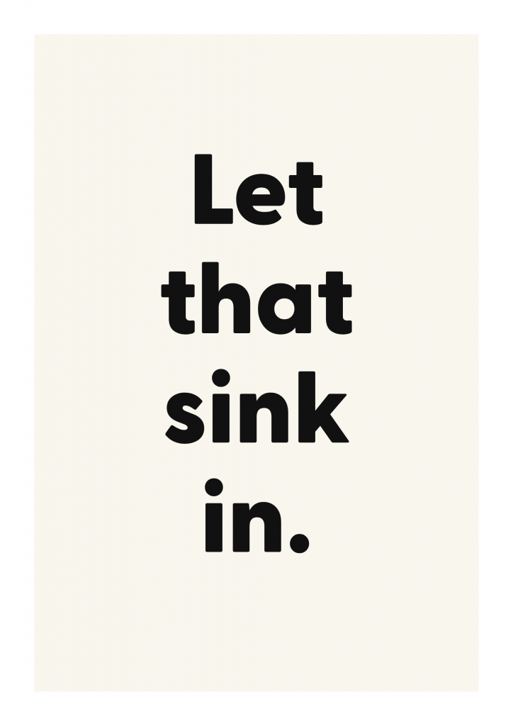 Let that sink in. funny adult quote poster with bold typography on ivory background