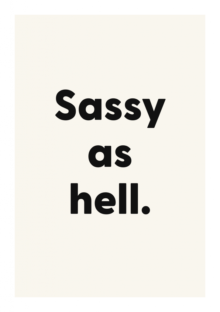 Sassy as hell. funny adult quote poster with bold typography on ivory background