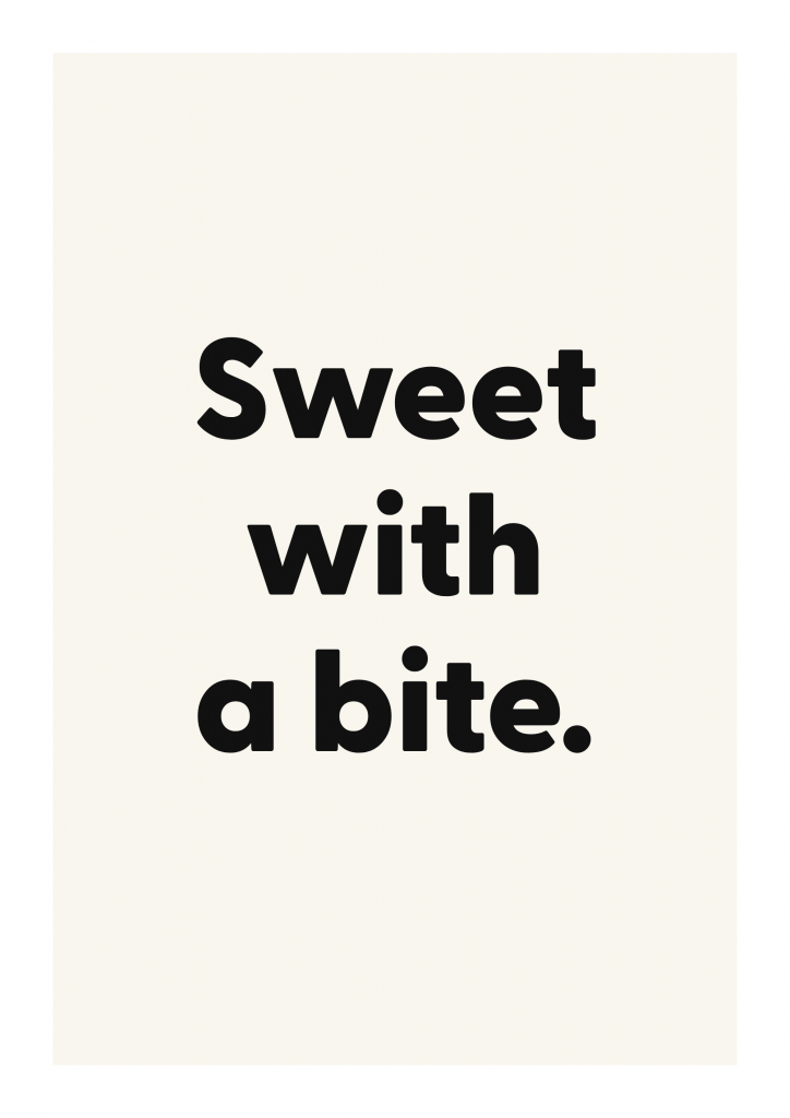 Sweet with a bite. funny adult quote poster with bold typography on ivory background
