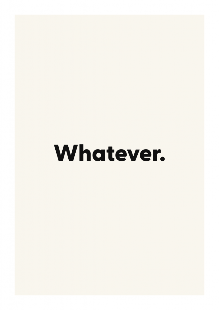 Whatever. funny adult quote poster with bold typography on ivory background