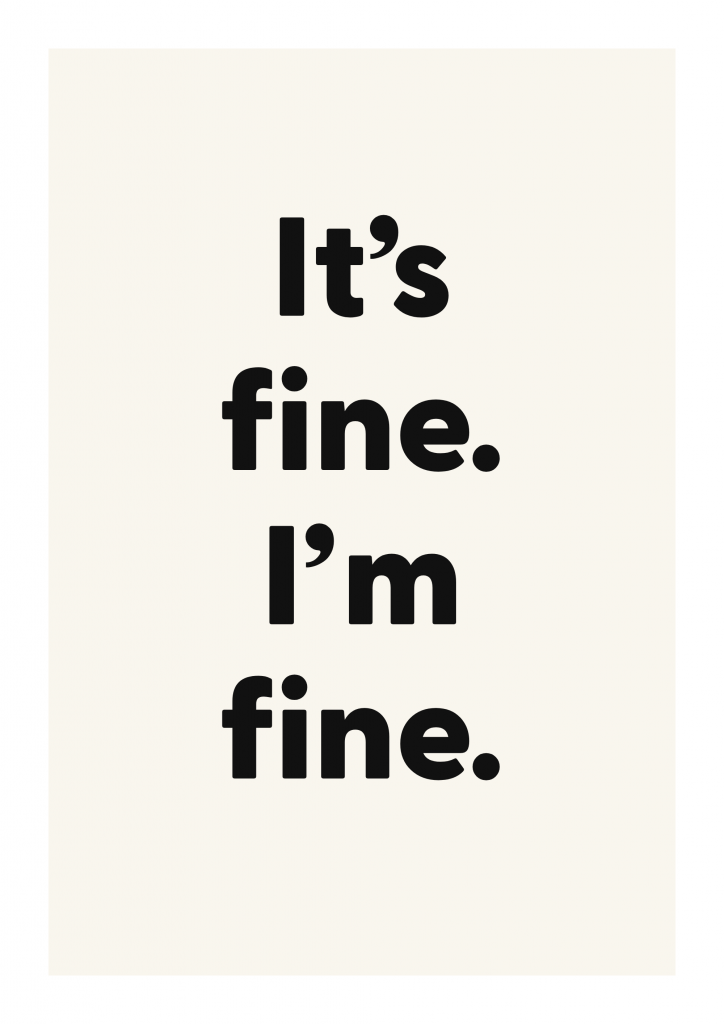 It’s fine. I’m fine. funny adult quote poster with bold typography on ivory background