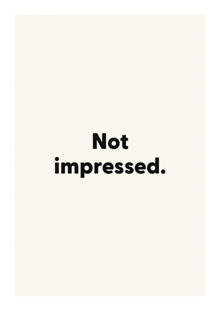 Not impressed. funny adult quote poster with bold typography on ivory background