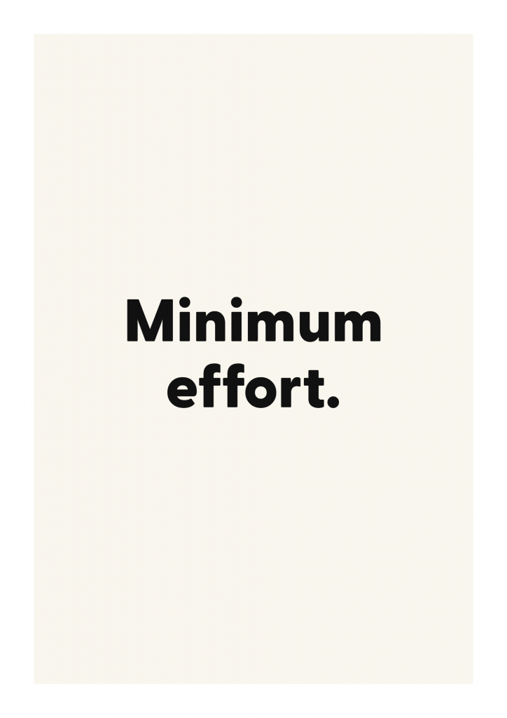 Minimum effort. funny adult quote poster with bold typography on ivory background