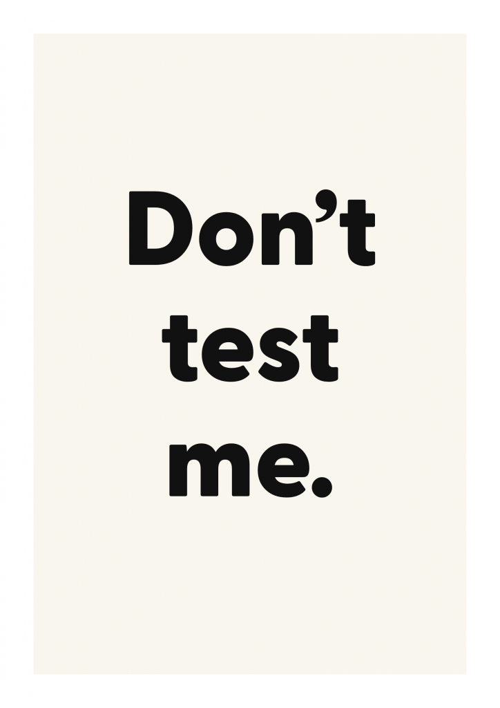 Don’t test me. funny adult quote poster with bold typography on ivory background