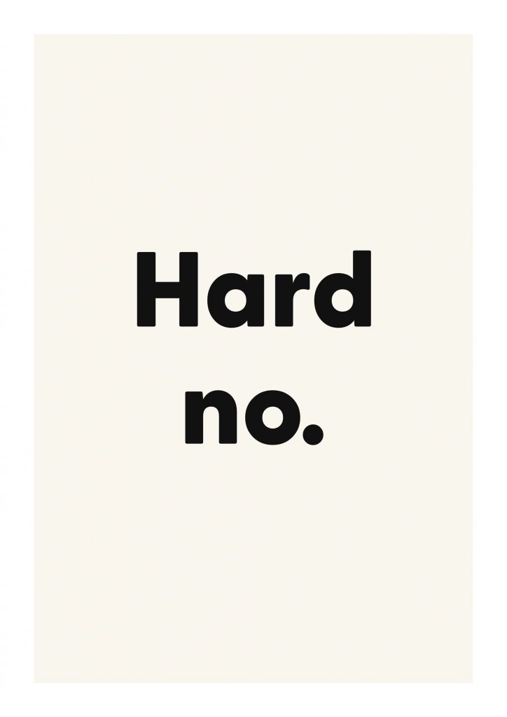 Hard no. funny adult quote poster with bold typography on ivory background