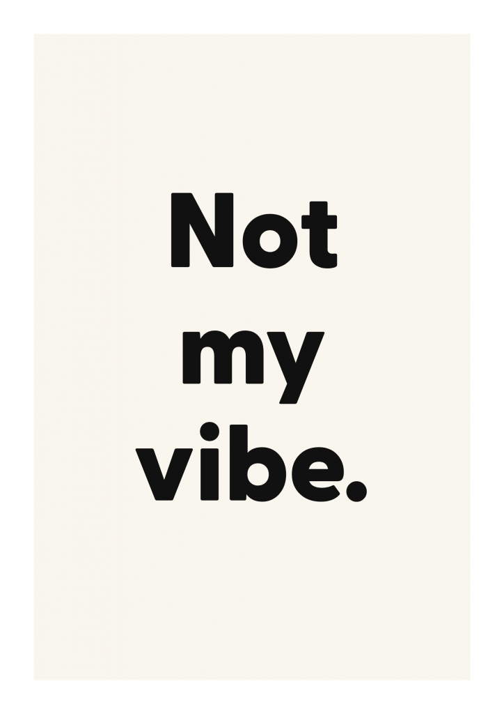 Not my vibe. funny adult quote poster with bold typography on ivory background