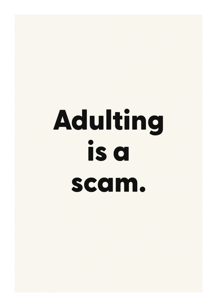 Adulting is a scam. funny adult quote poster with bold typography on ivory background