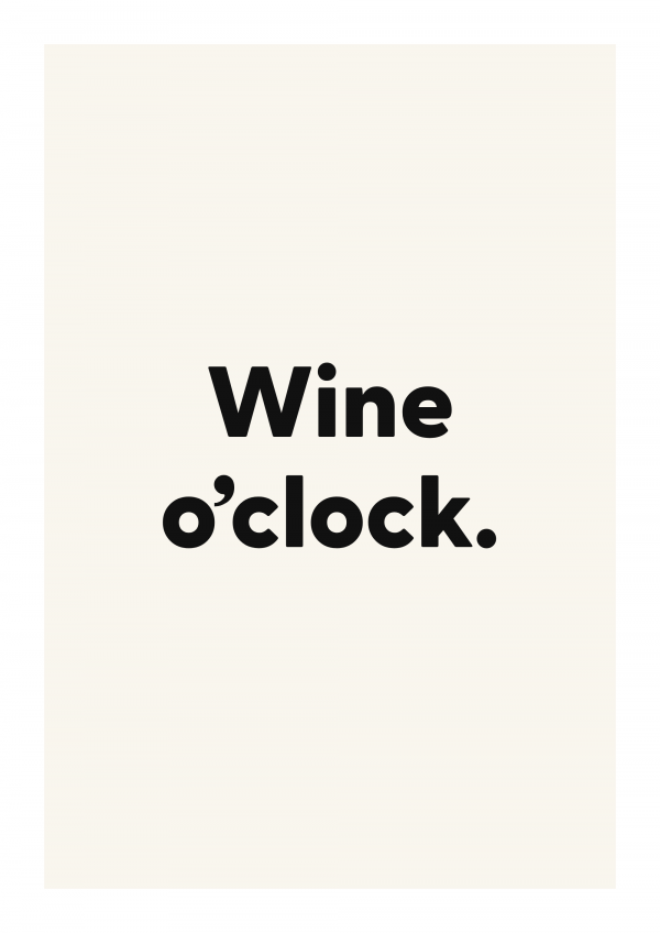 Wine o’clock.