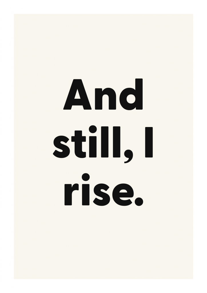And still, I rise. motivational quote poster with positive typography on ivory background