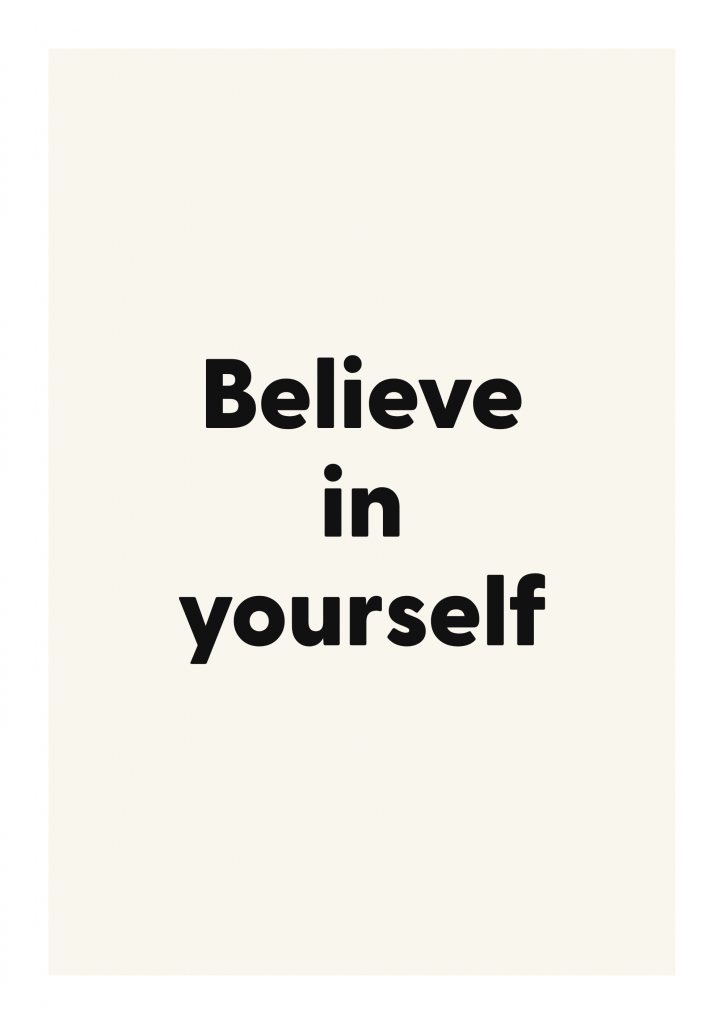 Believe in yourself motivational quote poster with positive typography on ivory background