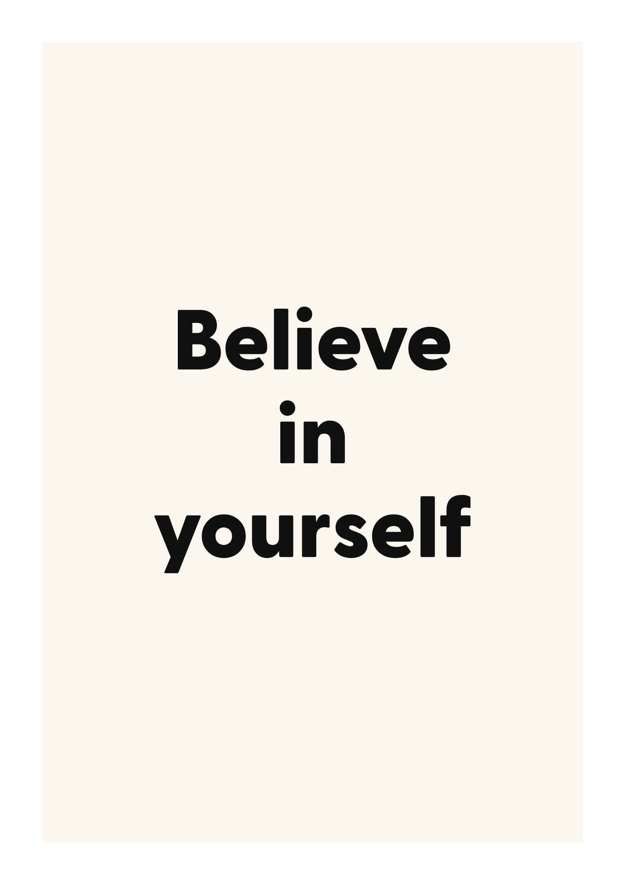 Believe in yourself motivational quote poster with positive typography on ivory background