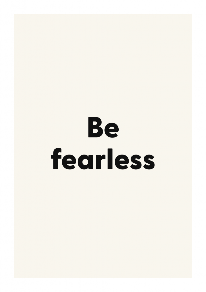 Be fearless motivational quote poster with positive typography on ivory background