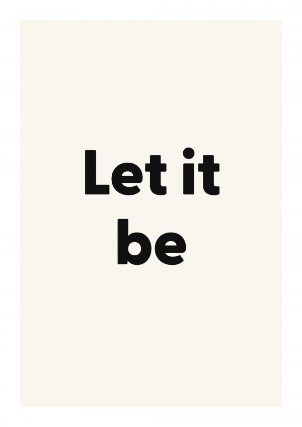 Let it be