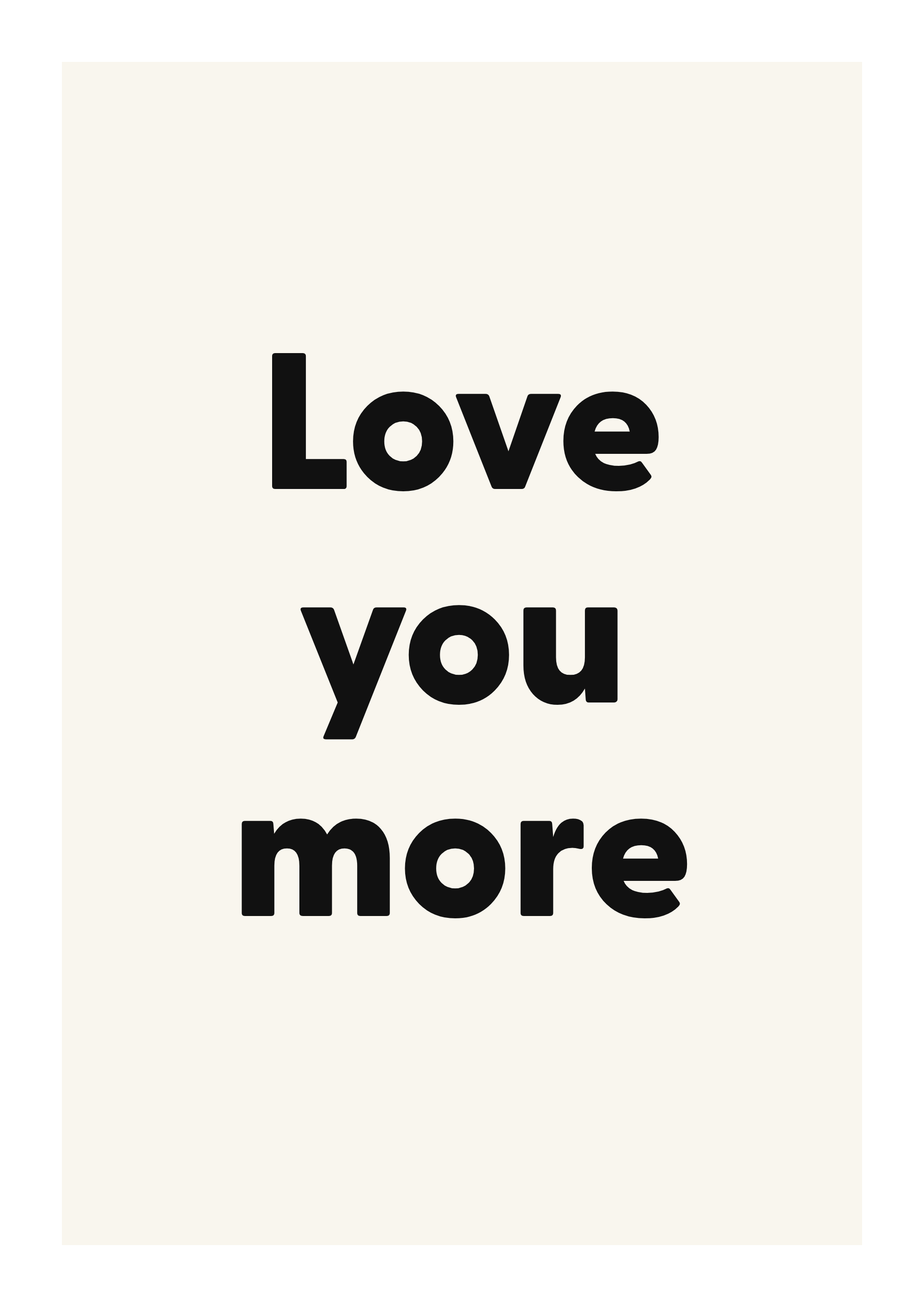 Love you more