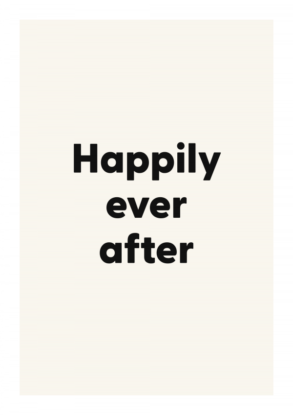 Happily ever after