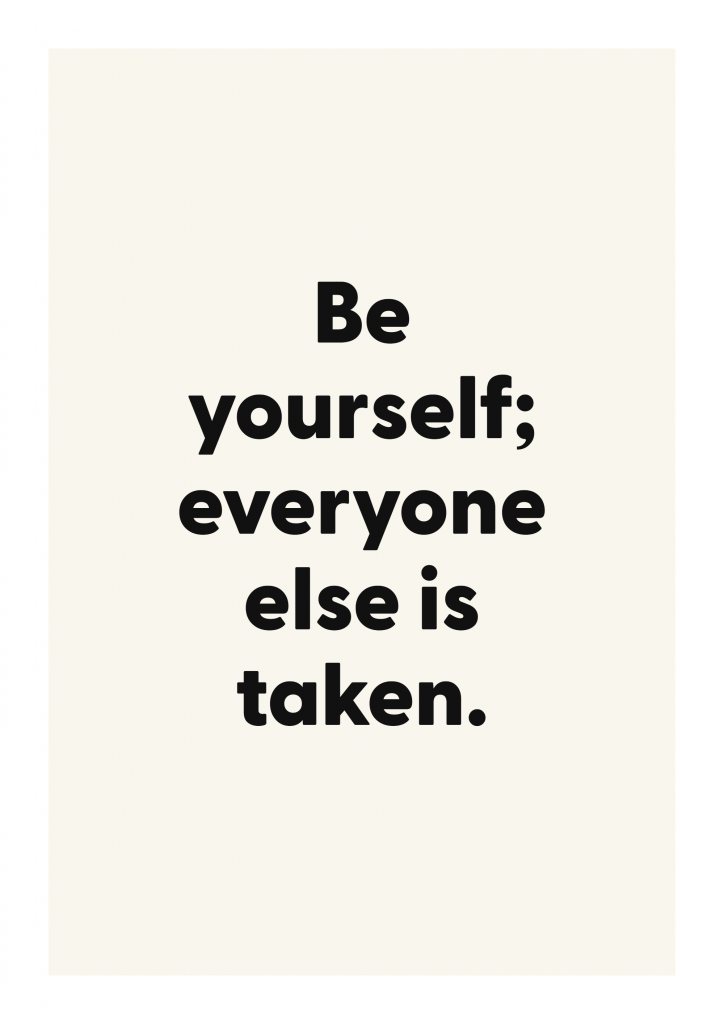 Be yourself; everyone else is taken. motivational quote poster with positive typography on ivory background