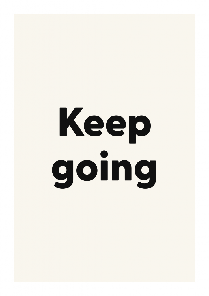Keep going motivational quote poster with positive typography on ivory background