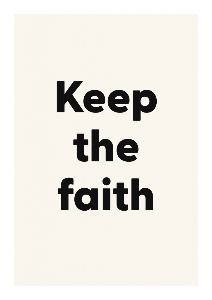 Keep the faith motivational quote poster with positive typography on ivory background