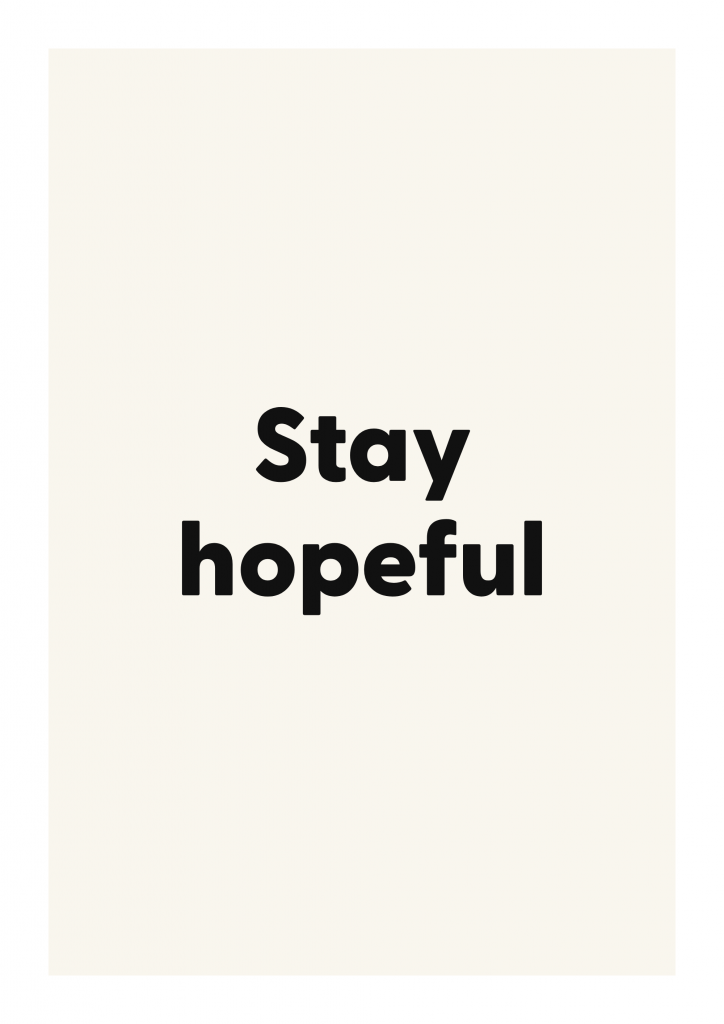 Stay hopeful motivational quote poster with positive typography on ivory background