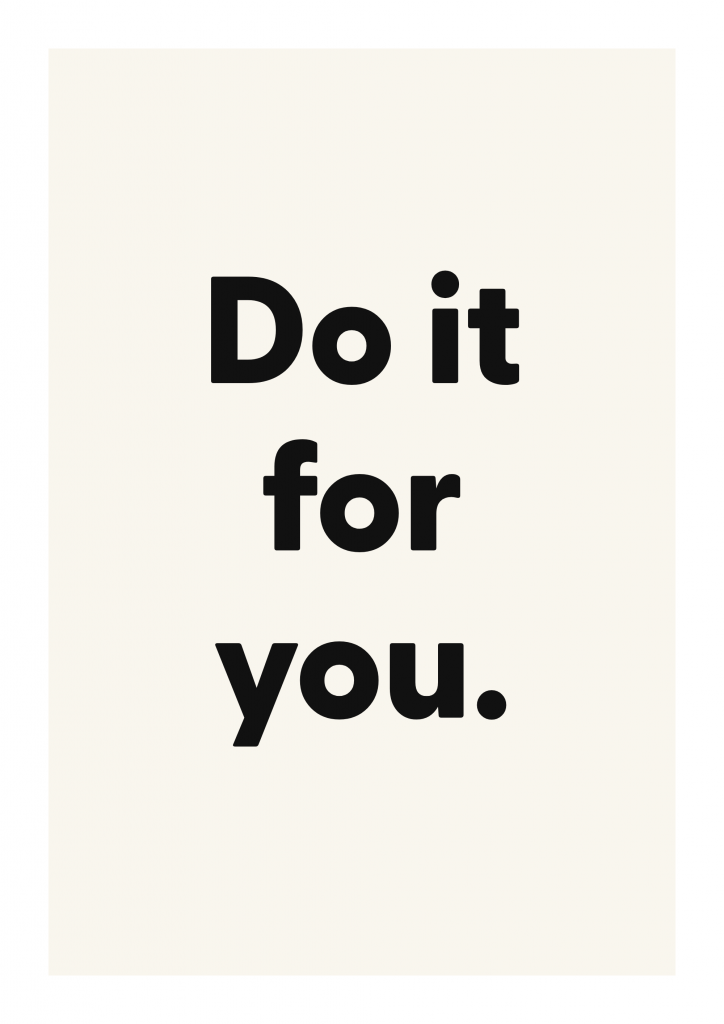 Do it for you. motivational quote poster with positive typography on ivory background