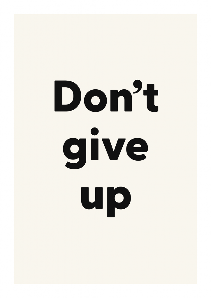 Don’t give up motivational quote poster with positive typography on ivory background