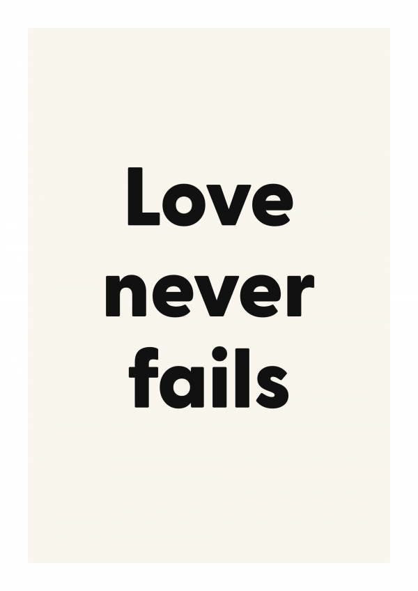 Love never fails