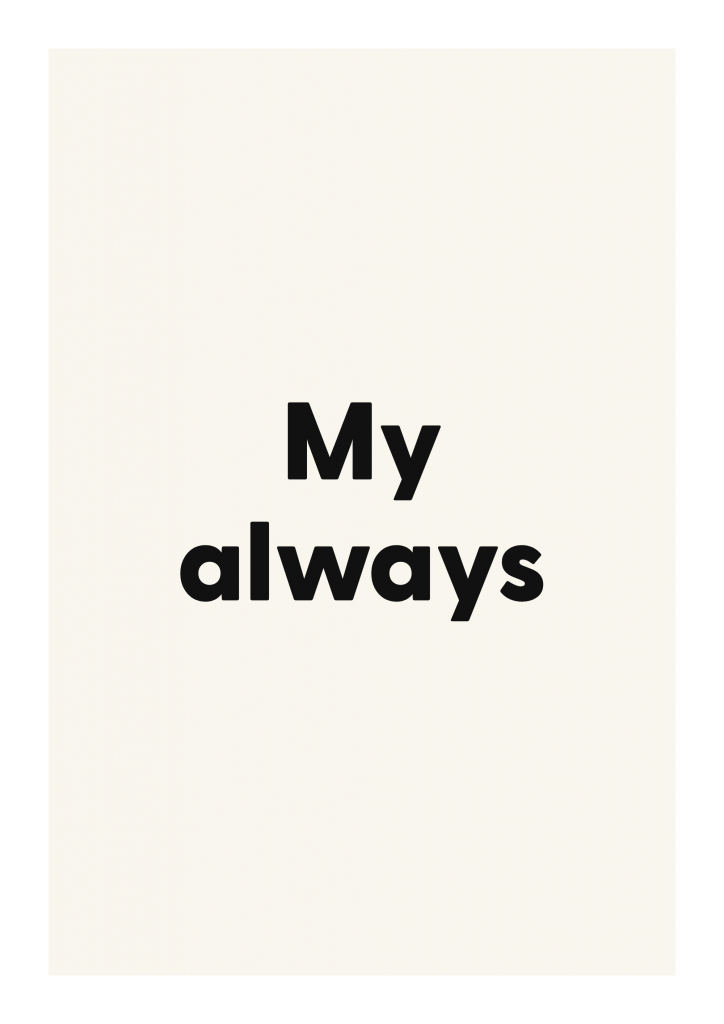 My always romantic love quote poster with minimalist typography on ivory background