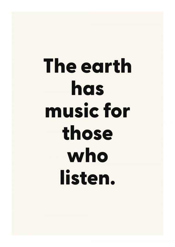 The earth has music for those who listen.