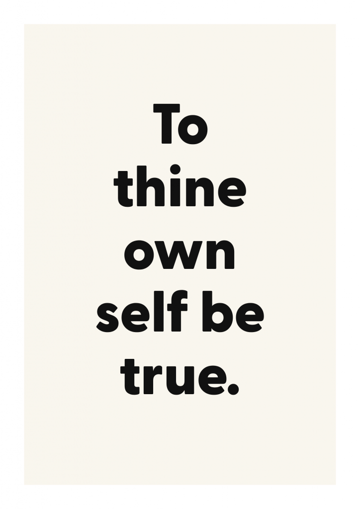 To thine own self be true. motivational quote poster with positive typography on ivory background