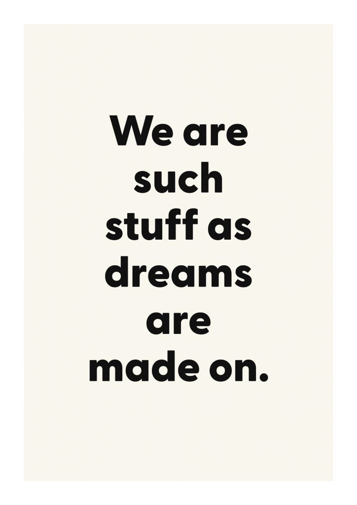 We are such stuff as dreams are made on. literary quote poster with classic typography on ivory background