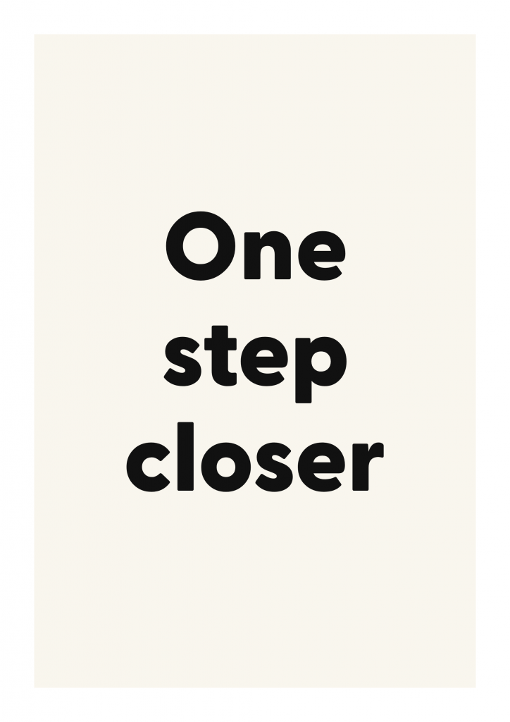 One step closer motivational quote poster with positive typography on ivory background