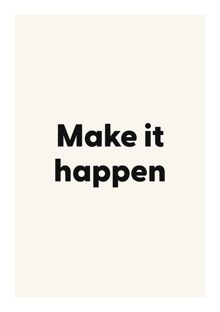 Make it happen motivational quote poster with positive typography on ivory background