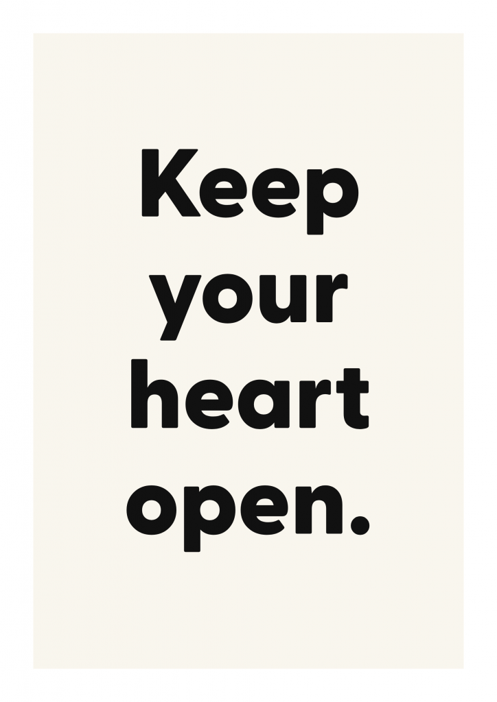 Keep your heart open. romantic love quote poster with minimalist typography on ivory background