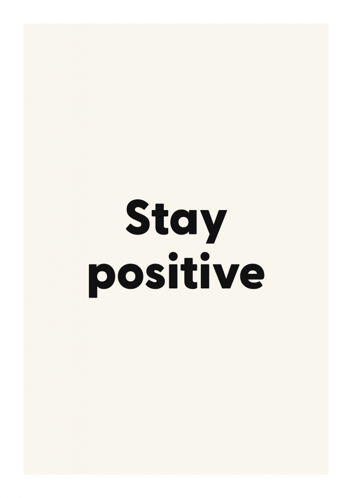 Stay positive motivational quote poster with positive typography on ivory background