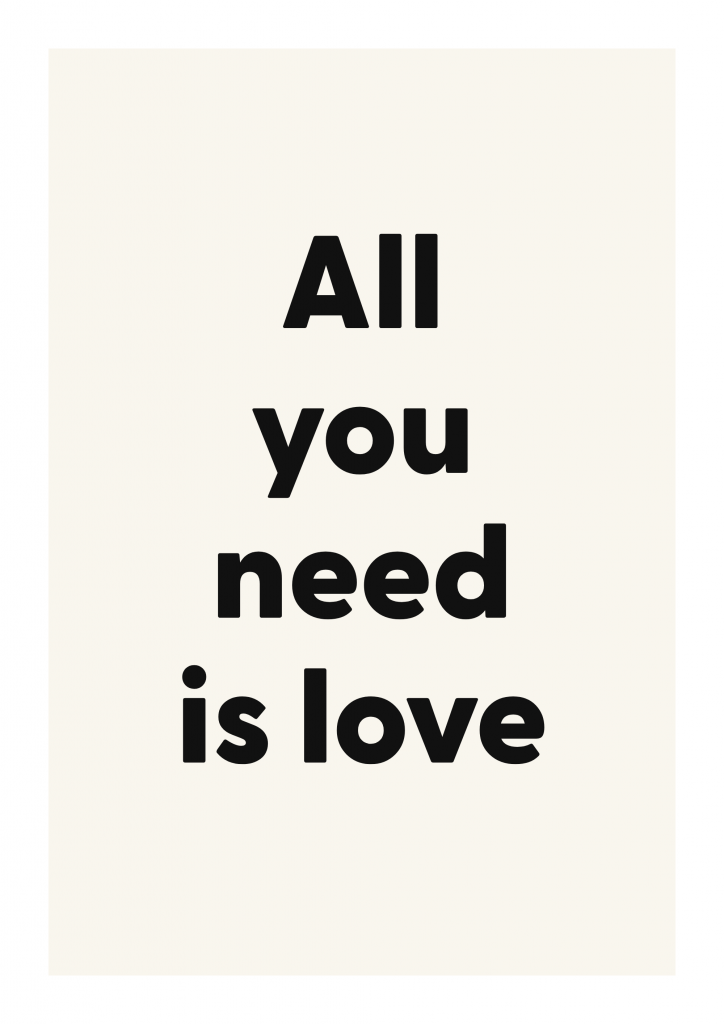 All you need is love romantic love quote poster with minimalist typography on ivory background
