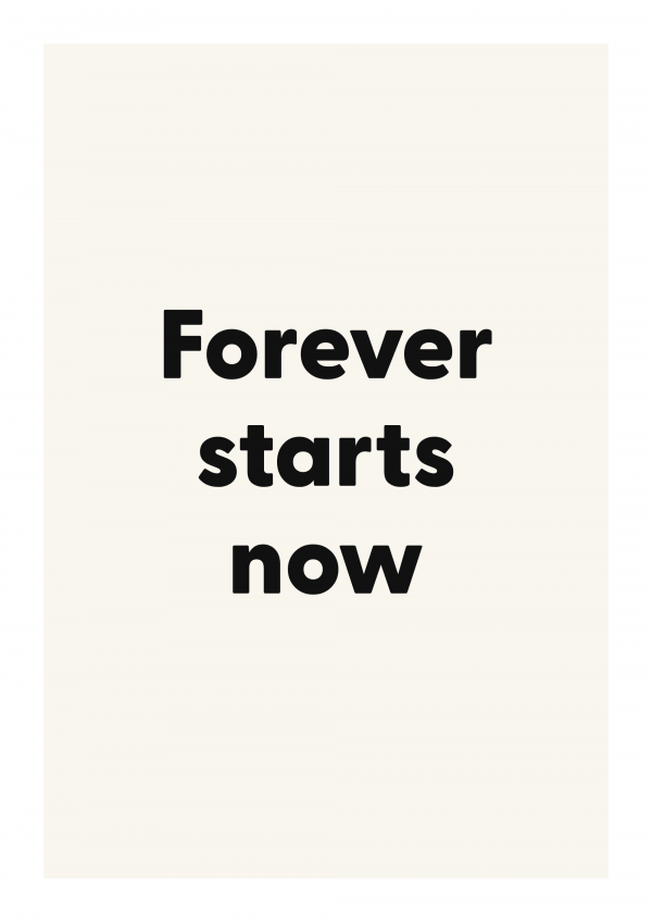 Forever starts now