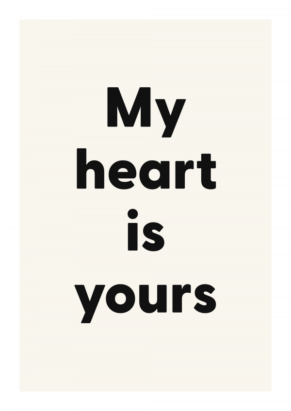 My heart is yours