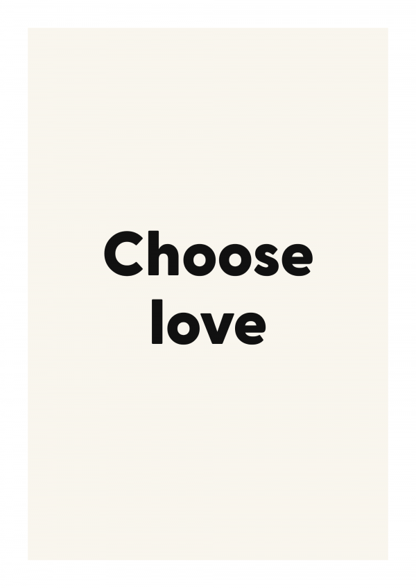 Choose love