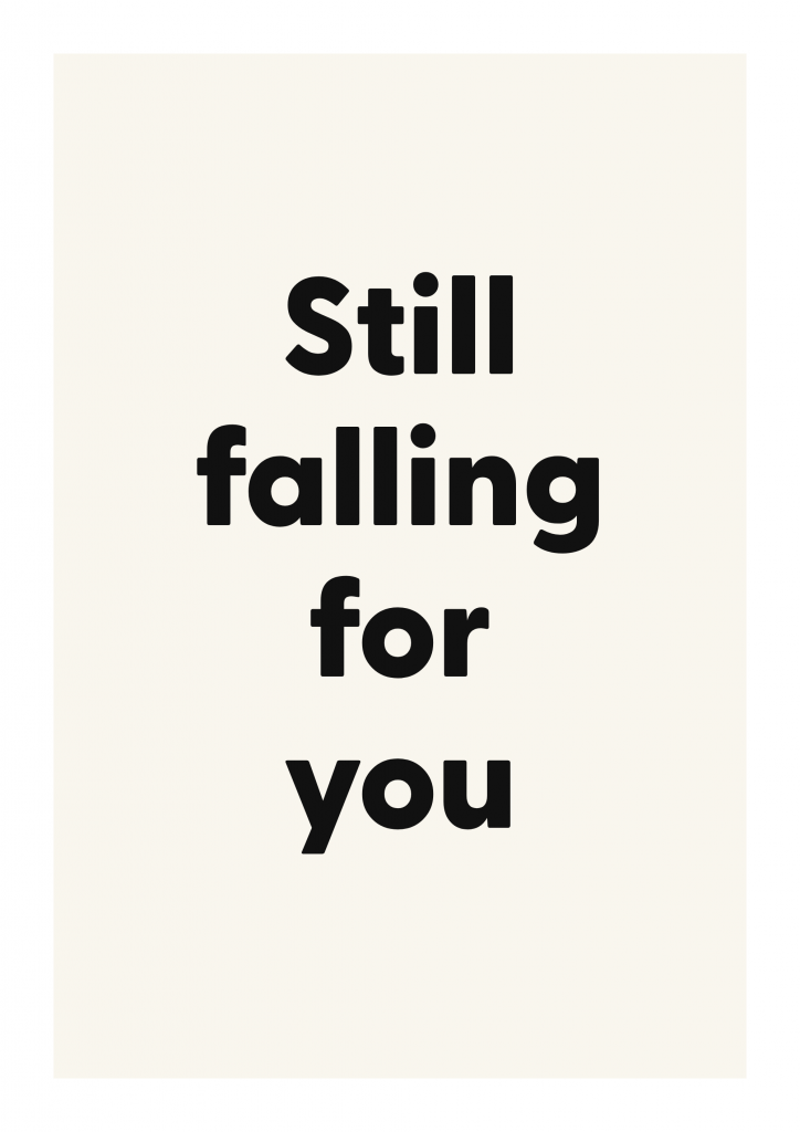 Still falling for you romantic love quote poster with minimalist typography on ivory background