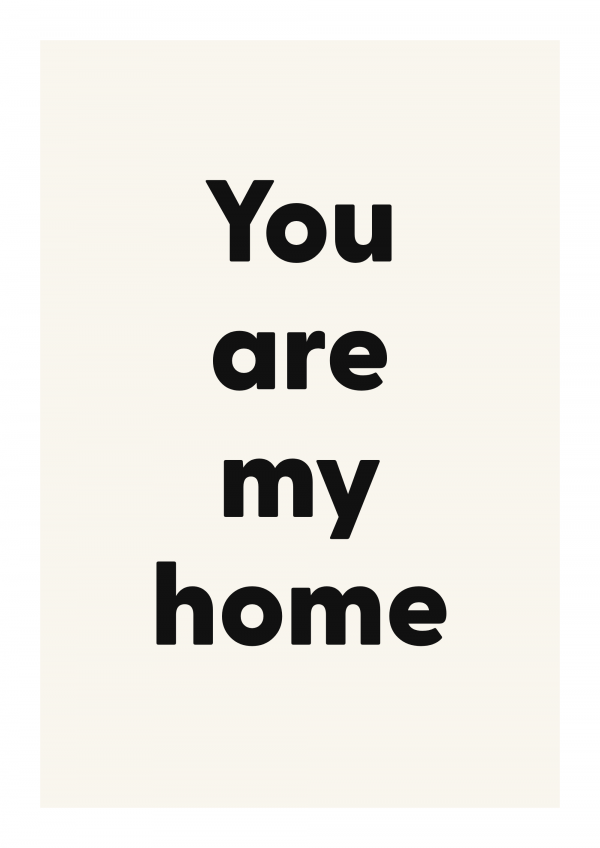 You are my home