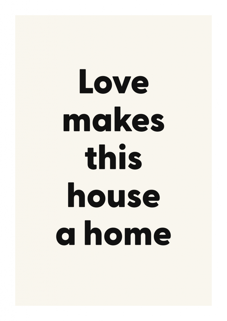 Love makes this house a home romantic love quote poster with minimalist typography on ivory background