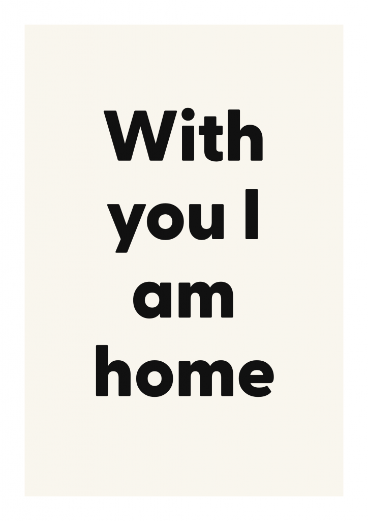 With you I am home family and home quote poster with warm typography on ivory background