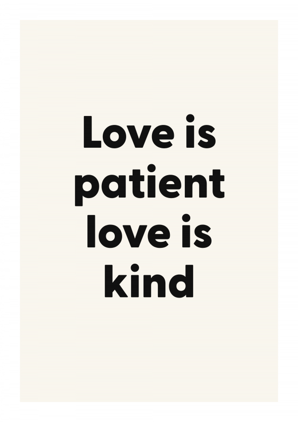 Love is patient love is kind
