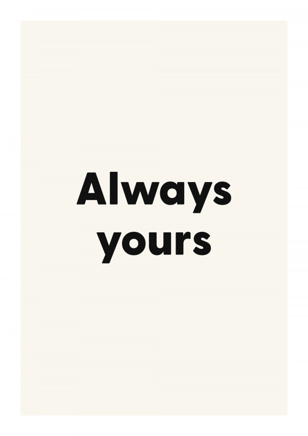 Always yours