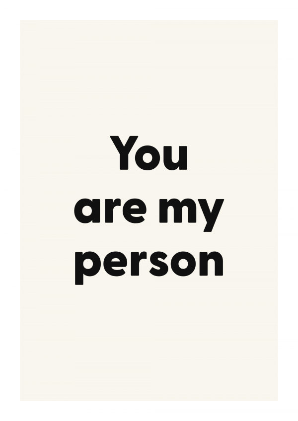 You are my person