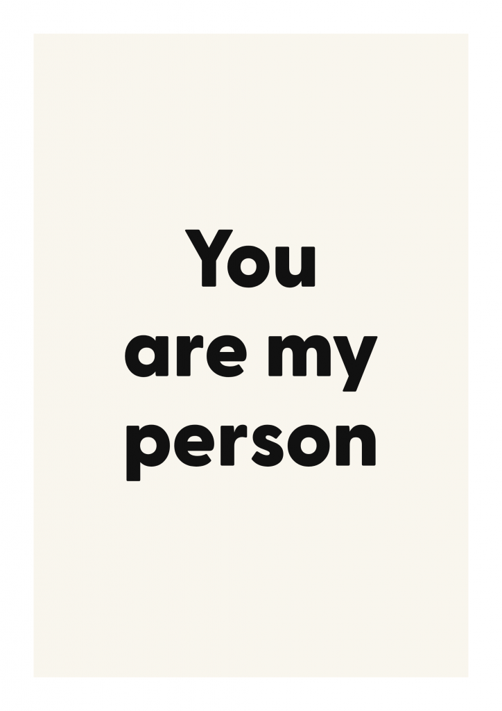 You are my person romantic love quote poster with minimalist typography on ivory background