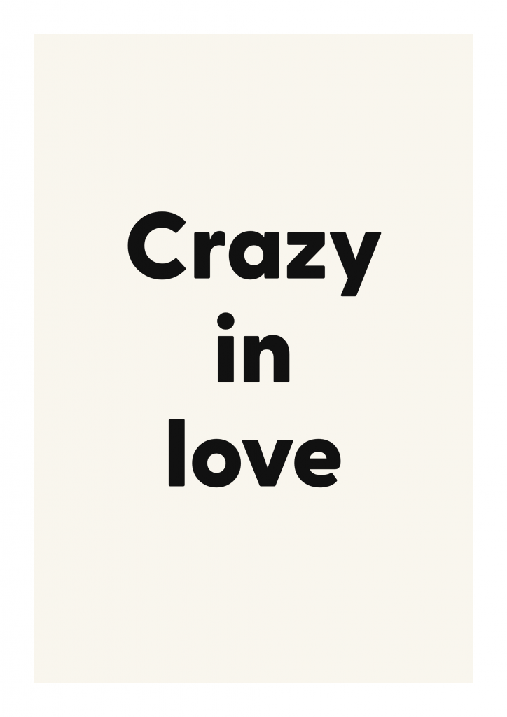 Crazy in love romantic love quote poster with minimalist typography on ivory background